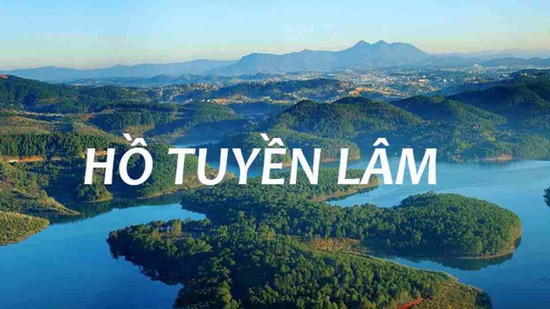 Điểm du lịch tuyệt đẹp hồ Tuyền Lâm