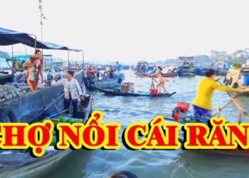 Chợ nổi Cái Răng và những điều du khách chưa biết